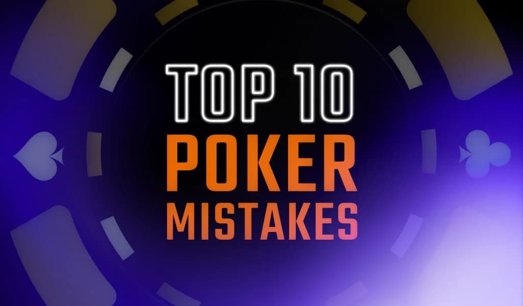 Graphic showing the text 'Top 10 Poker Mistakes' with poker chip and card suit icons in the background.