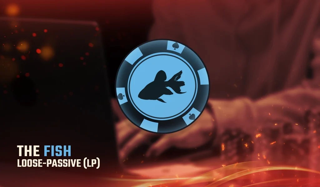 Blue poker chip with a fish symbol, labeled 'The Fish - Loose-Passive (LP),' representing a passive playing style.