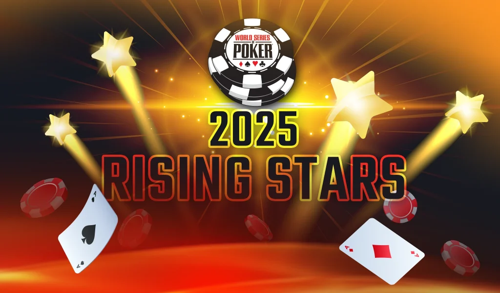 Illustrated graphic with “2025 Rising Stars” text, poker chips, shooting stars, and the WSOP logo.